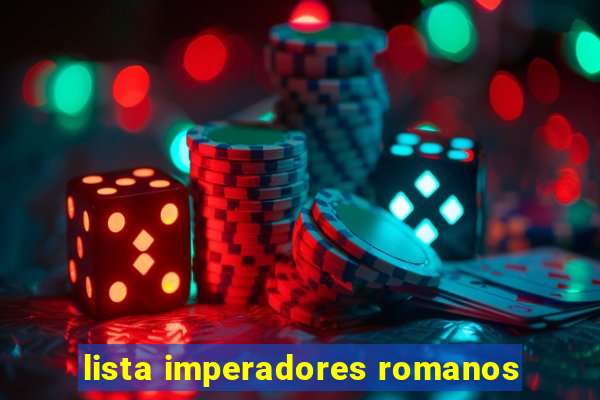 lista imperadores romanos